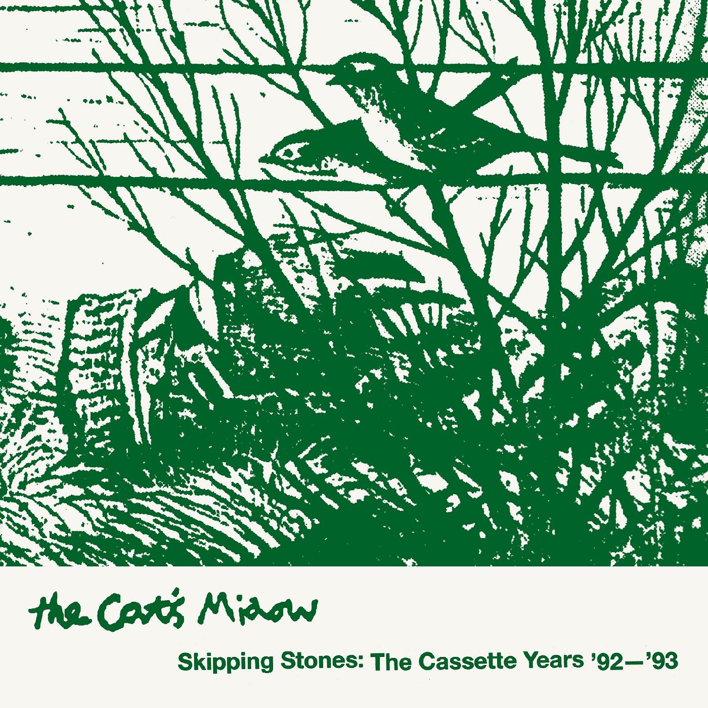 The Cat's Miaow - Skipping Stones: The Cassette Years 92-93 | Vinyl