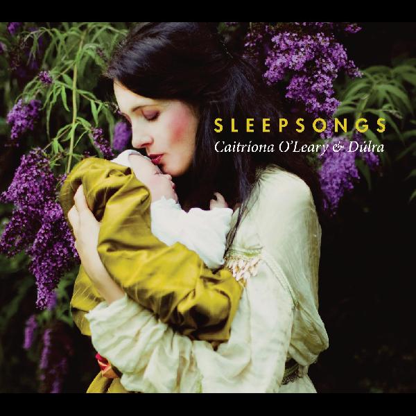 Caitriona & Dulra O'Leary - Sleepsongs | CD