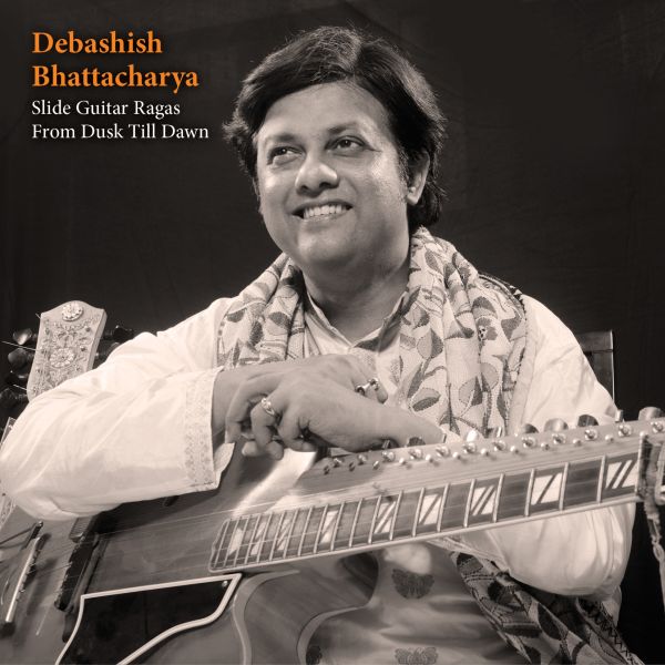 Debashish Bhattacharya - Slide-Guitar Ragas From Dusk Till Dawn | CD