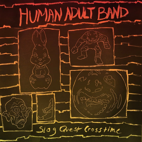HUMAN ADULT BAND - Slog Quest Crosstime | Vinyl