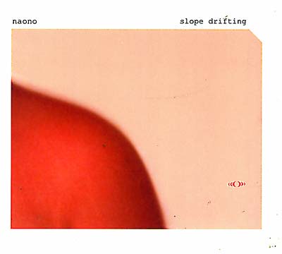 NAONO - Slope Drifting | CD