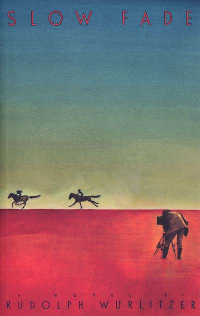 RUDOLPH WURLITZER - Slow Fade | Book