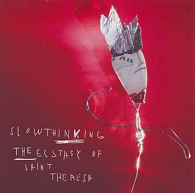 THE ECSTASY OF SAINT THERESA - Slowthinking | CD