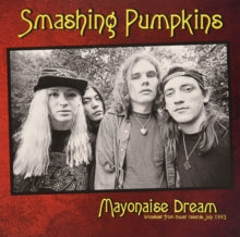 Smashing Pumpkins - Mayonaise Dream: Broadcast From Tower Records. July 1993 [Import] | Vinyl