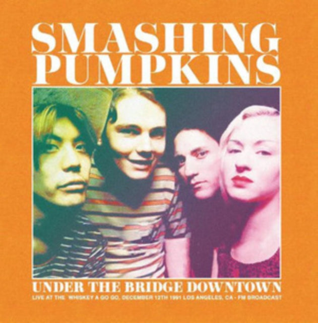 Smashing Pumpkins | Under the Bridge Downtown: Los Angeles 1991 [Import] | Vinyl