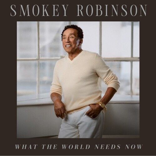 Smokey Robinson - What The World Needs Now (CD) | CD