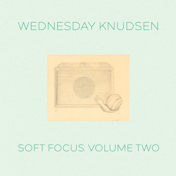 WEDNESDAY KNUDSEN - Soft Focus Volume Two | Vinyl