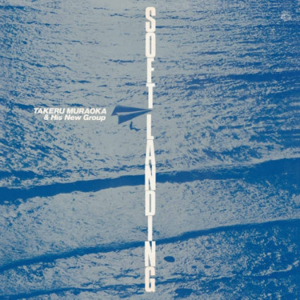 Takeru Muraoka & His New Group - Soft Landing | Vinyl
