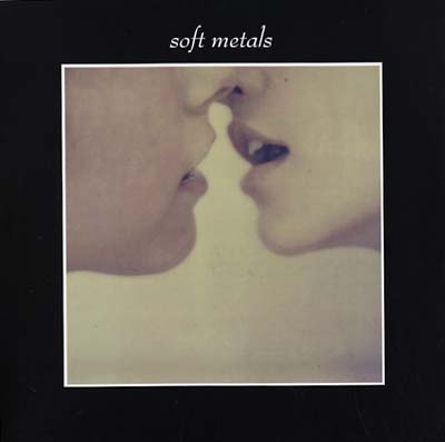 SOFT METALS - Soft Metals | CD