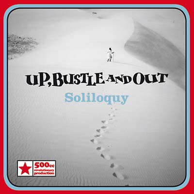 UP BUSTLE AND OUT - Soliloquy | CD