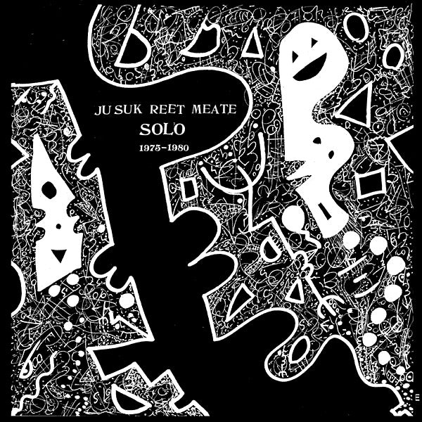 JU SUK REET MEATE - Solo 1975-1980 | Vinyl