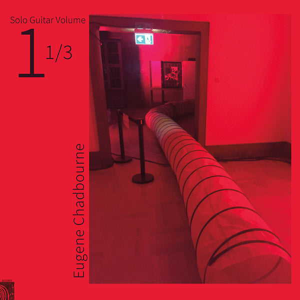 EUGENE CHADBOURNE - Solo Guitar Volume 1-1/3 | Vinyl
