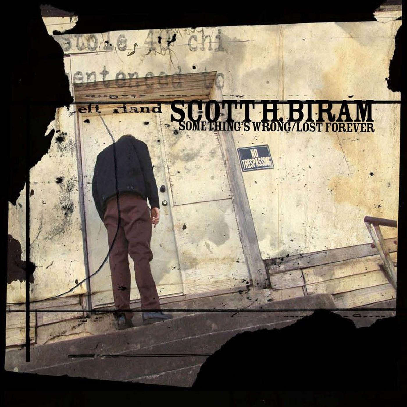 Scott H. Biram | Something's Wrong / Lost Forever | Vinyl