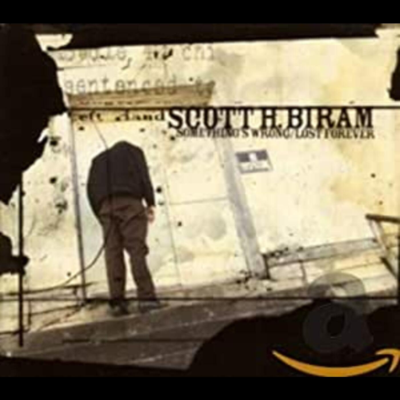 Scott H. Biram - Something's Wrong / Lost Forever | CD