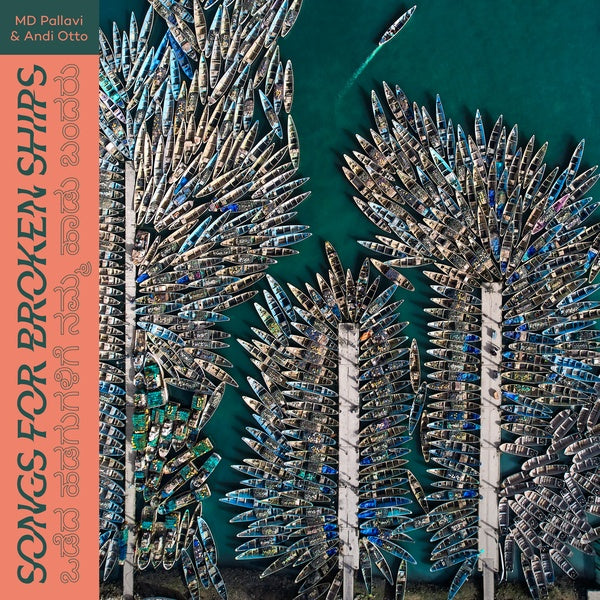 MD PALLAVI & ANDI OTTO - Songs For Broken Ships | Vinyl