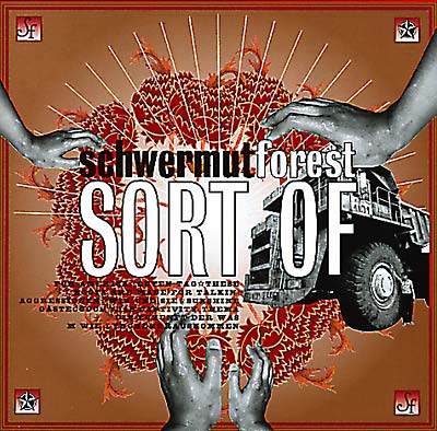 SCHWERMUT FOREST - Sort Of | CD