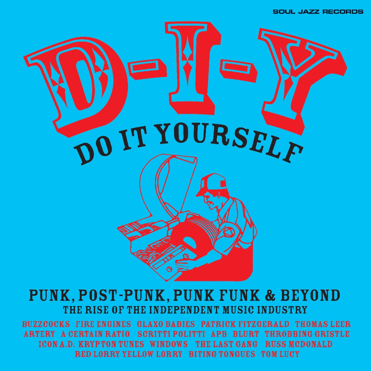 Soul Jazz Records Presents | Soul Jazz Records Presents: D-I-Y: Do-It-Yourself– Punk, Post Punk, Punk Funk & Beyond: The Rise of the Independent Music Industry (Transparent Orange Vinyl) (2 Lp's) | Vinyl