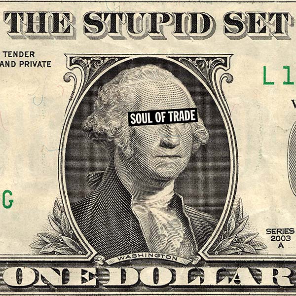 THE STUPID SET - Soul Of Trade | Vinyl