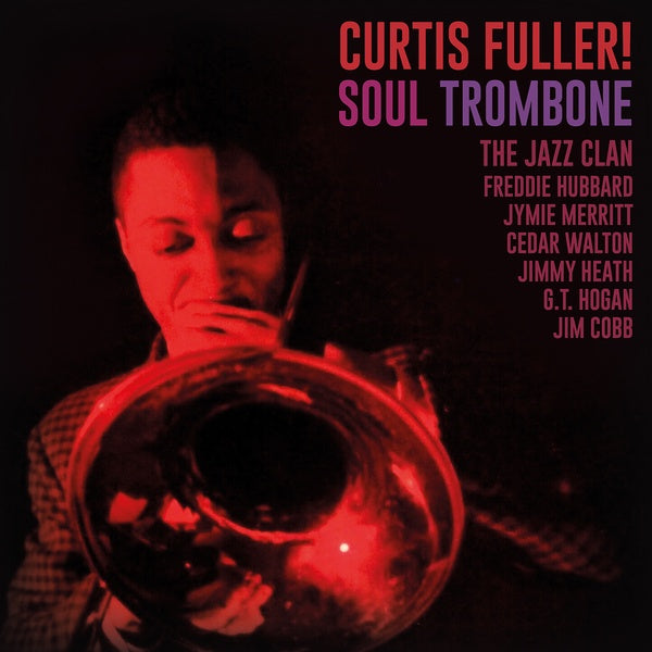 CURTIS FULLER - Soul Trombone And The Jazz Clan | Vinyl