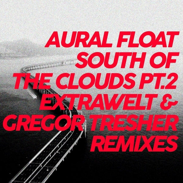 Aural Float | South Of The Clouds Pt. 2 Remixes | Vinyl