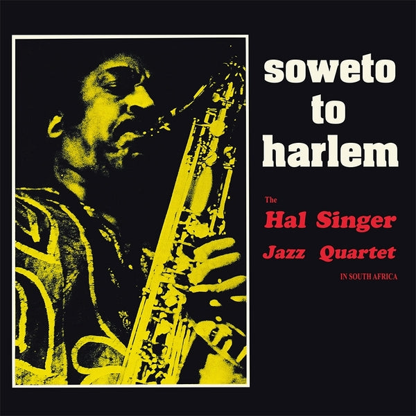 HAL SINGER JAZZ QUARTET - Soweto To Harlem | Vinyl