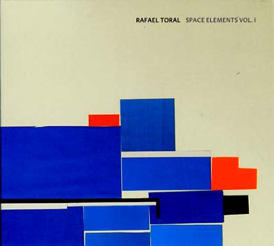 RAFAEL TORAL - Space Elements Vol. 1 | CD