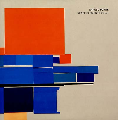 RAFAEL TORAL - Space Elements Vol. I | Vinyl