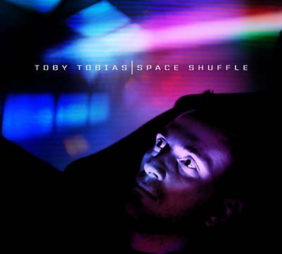 TOBY TOBIAS - Space Shuffle | CD