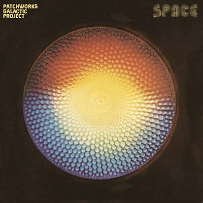 PATCHWORKS GALACTIC PROJECT - Space | Vinyl