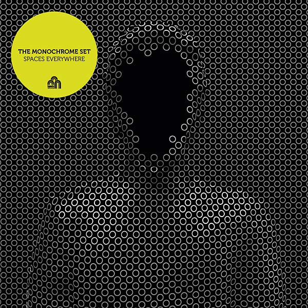 THE MONOCHROME SET - Spaces Everywhere | Vinyl