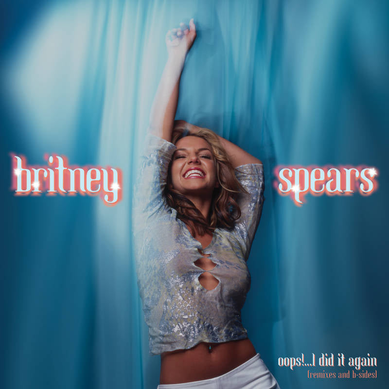 Spears, Britney - Oops!...I Did It Again (Remixes and B-Sides) | RSD DROP | Vinyl