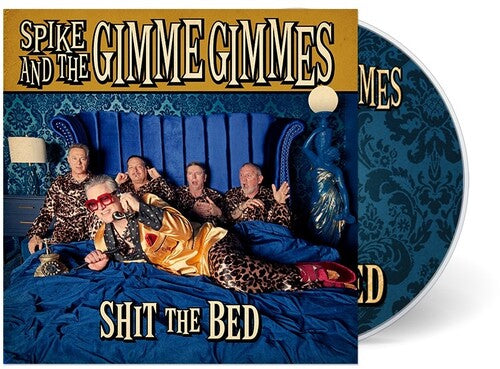 Spike and the Gimme Gimmes - Shit the Bed [Explicit Content] | CD