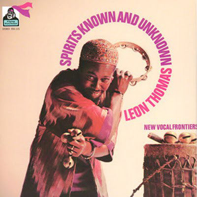 Leon Thomas - Spirits Known And Unknown | Vinyl