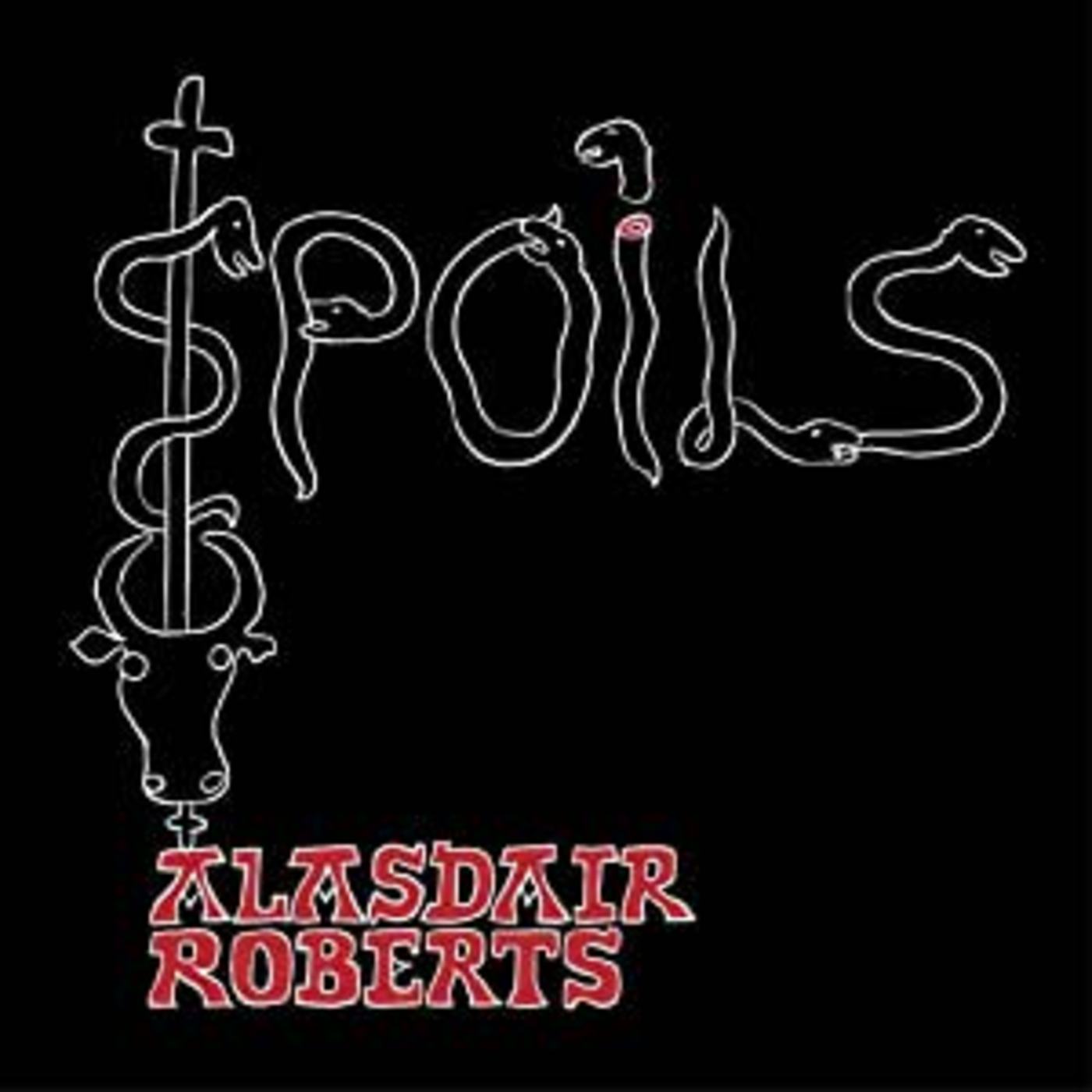 Alasdair Roberts - Spoils | Vinyl