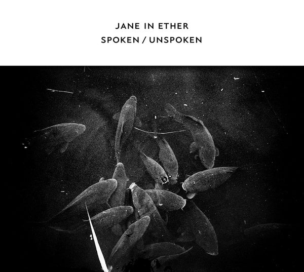 JANE IN ETHER - Spoken / Unspoken | CD