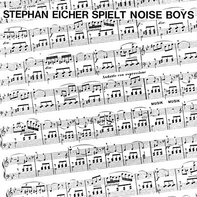 STEPHAN EICHER SPIELT NOISE BOYS - Stephan Eicher Spielt Noise Boys | CD