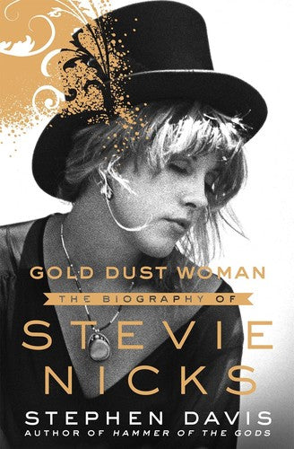 Stephen Davis - Gold Dust Woman: The Biography of Stevie Nicks (Hardcover) | Book