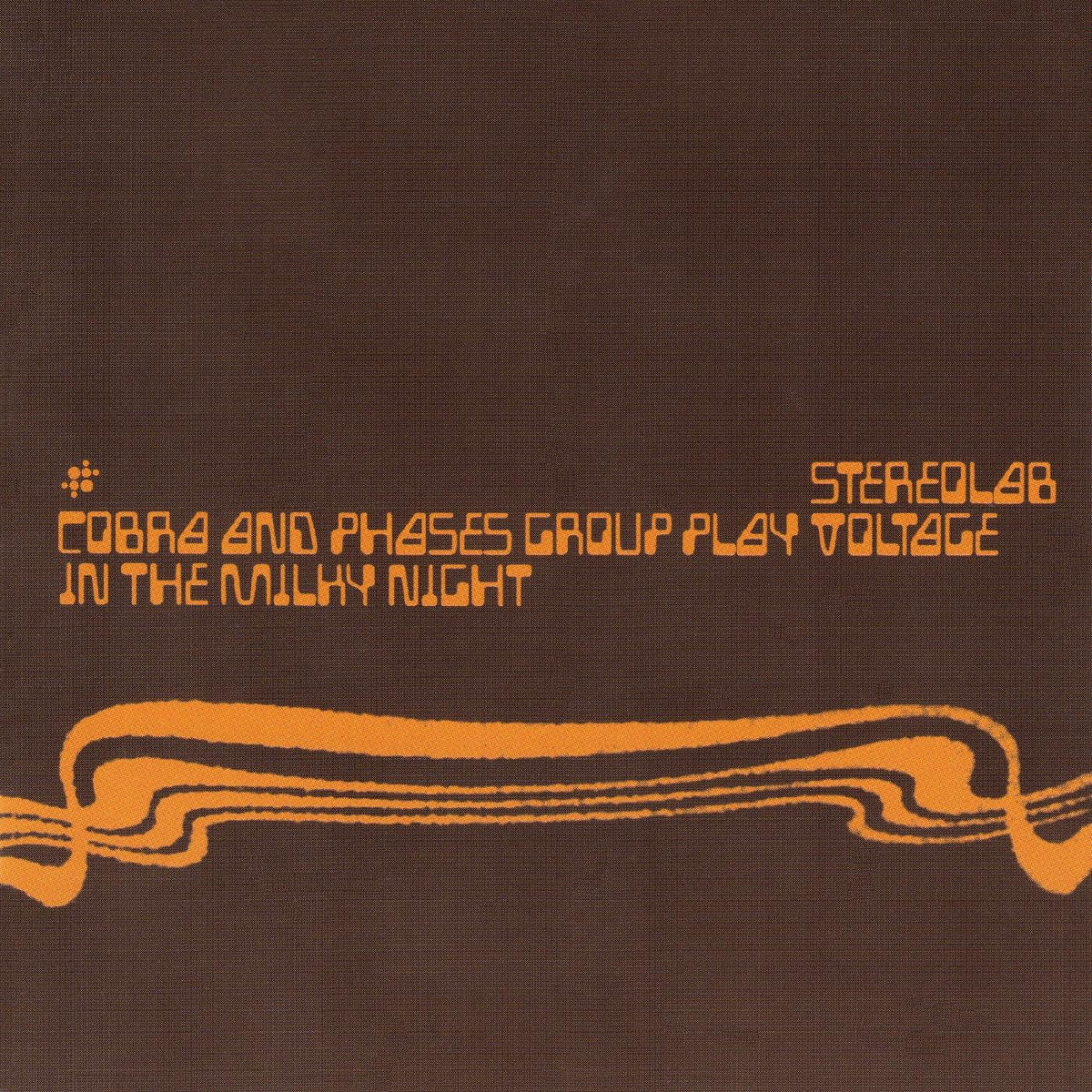 Stereolab - Cobra And Phases Group Play Voltage In The Milky Night [Expanded Edition] | CD