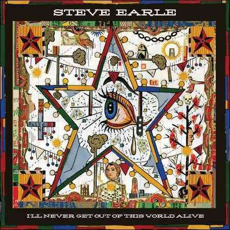 Steve Earle - I'Ll Never Get Out Of This World Alive | CD