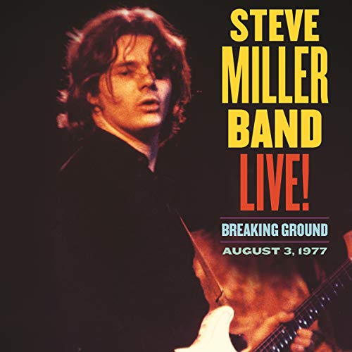 Steve Miller Band - Live! Breaking Ground August 3, 1977 | CD