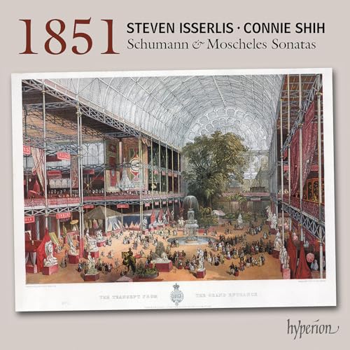Steven Isserlis | Schumann & Moscheles: 1851 Cello Sonatas | CD