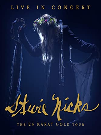 Stevie Nicks - Live In Concert: The 24 Karat Gold Tour | Blu-Ray