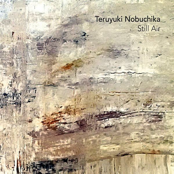 TERUYUKI NOBUCHIKA - Still Air | CD