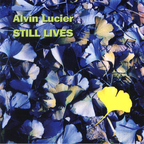 ALVIN LUCIER - Still Lives | CD