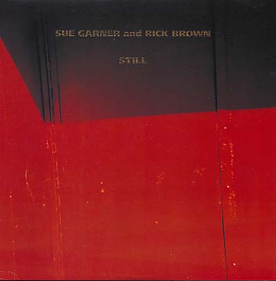 SUE AND RICK BROWN GARNER - Still | Vinyl