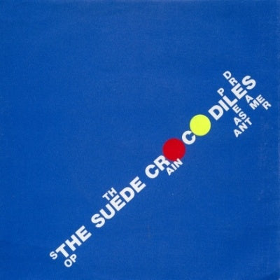 THE SUEDE CROCODILES - Stop The Rain | Vinyl