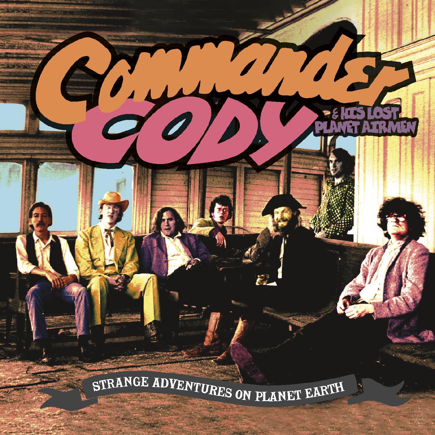 Commander Cody and His Lost Planet Airmen - Strange Adventures On Planet Earth | CD