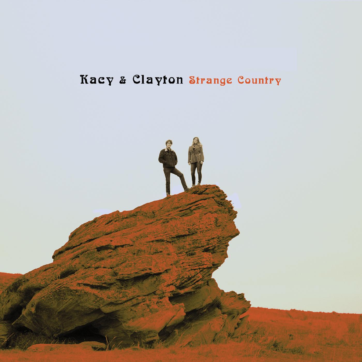 Kacy & Clayton | Strange Country (COKE BOTTLE CLEAR VINYL) | Vinyl