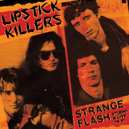 LIPSTICK KILLERS - Strange Flash - Studio & Live '78-'81 | CD