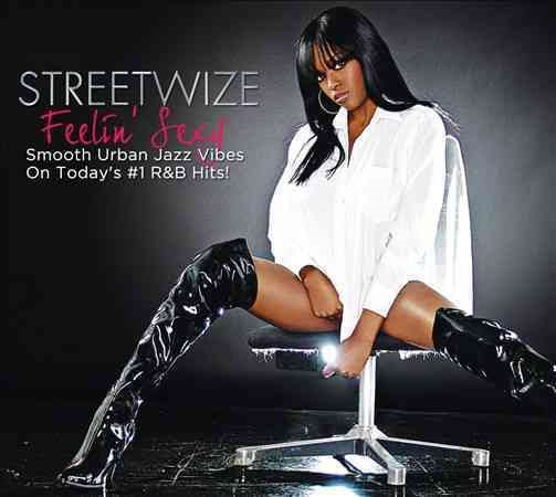 Streetwize - FEELIN SEXY | CD
